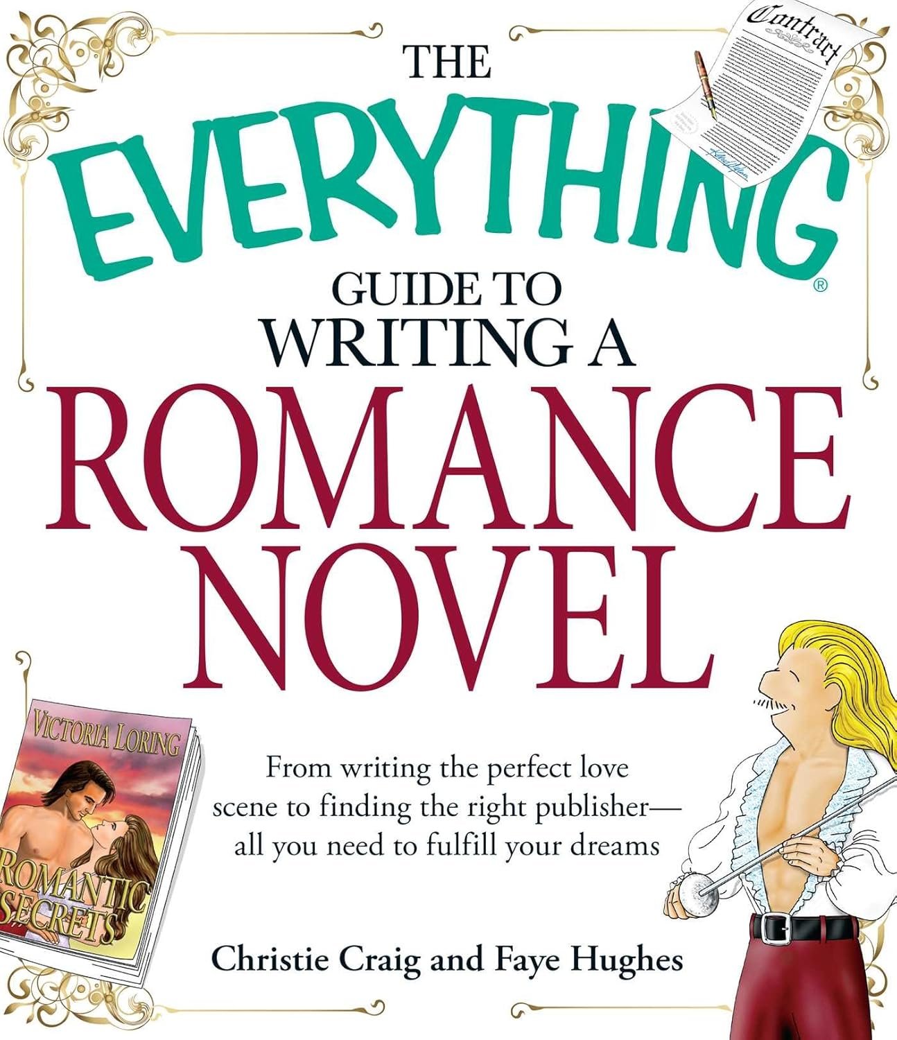 Crafting Love: A Deep Dive into The Everything Guide to Writing a Romance Novel